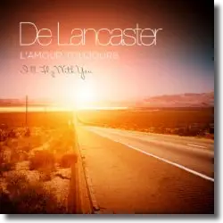 Cover: De Lancaster - L'amour Toujours
