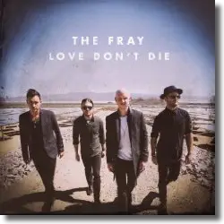Cover: The Fray - Love Don't Die