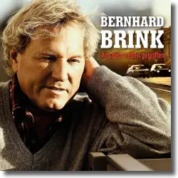 Cover: Bernhard Brink - Aus dem Leben gegriffen