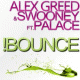 Alex Greed & Swooney feat. Palace – Bounce