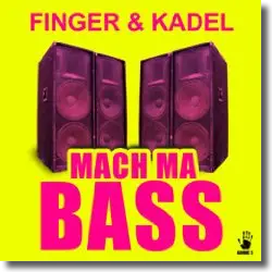 Cover: Finger & Kadel - Mach ma Bass