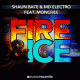 Shaun Bate & MD Electro – Fire & Ice