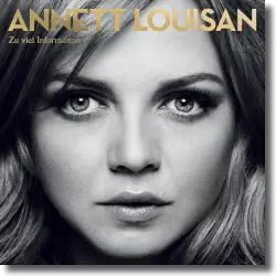 Cover: Annett Louisan - Zu viel Information