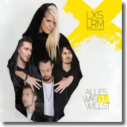 Cover: Luxuslärm - Alles was du willst