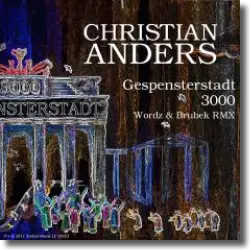 Cover: Christian Anders - Gespensterstadt 3000 (Wordz & Brubek RMX)