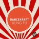 Dancekraft – Kung Fu