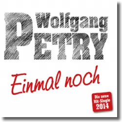 Cover: Wolfgang Petry - Einmal noch!