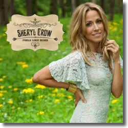 Cover: Sheryl Crow - Feels Like Home