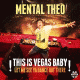 Mental Theo – This Is Vegas Baby