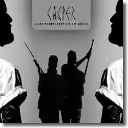 Cover: Casper - Alles endet (aber nie die Musik)