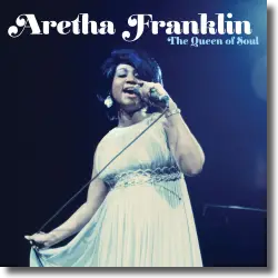 Cover: Aretha Franklin - The Queen Of Soul