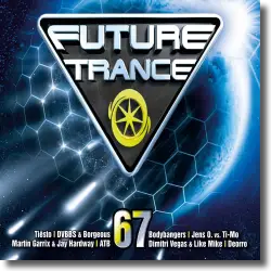 Cover: Various Artists - Future Trance Vol. 67