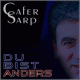 Cafer Sarp – Du bist anders