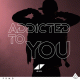 Cover: Avicii - Addicted To You