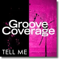 Cover: Groove Coverage - Tell Me