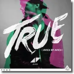 Cover: Avicii - True - Avicii by Avicii