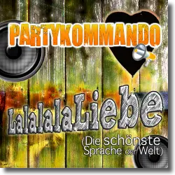 Cover: Partykommando - Lalalalaliebe (Die schönste Sprache der Welt)
