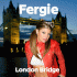 Cover: Fergie - London Bridge