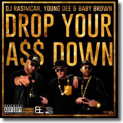 Cover: DJ Rasimcan, Young Dee & Baby Brown - Drop Your Ass Down