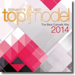 Cover: Various Artists - Germany's Next Topmodel -  Best Catwalk Hits 2014