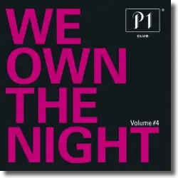 Cover: Various Artists - P1 Club Vol. 4 - We Own The Night