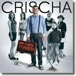 Cover: Crischa - Das Leben ist anders