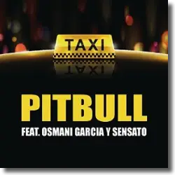 Cover: Pitbull feat. Sensato & Osmani García - El Taxi