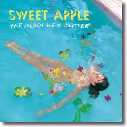 Cover: Sweet Apple - The Golden Age Of Glitter