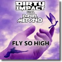 Cover: Dirty Impact feat. Daniel Merano - Fly So High