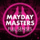 The Mayday Masters – Full Senses