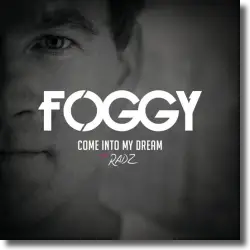 Cover: Foggy - Come Into My Dream