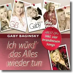 Cover: Gaby Baginsky - Ich würd' das Alles wieder tun