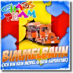 Cover: Chaos Team - Bimmelbahn (Ich bin kein Model und kein Superstar)