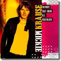 Cover: Mickie Krause - Ein Wort sagt mehr als 1000 Bilder