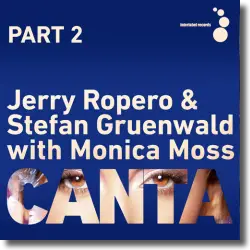 Cover: Jerry Ropero & Stefan Gruenwald with Monica Moss - Canta (Part 2)