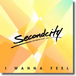 Cover: SecondCity - I Wanna Feel