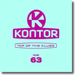 Cover: Various Artists - Kontor Top Of The Clubs Vol. 63