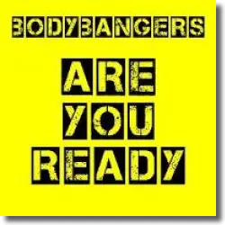 Cover: Bodybangers - Are You Ready