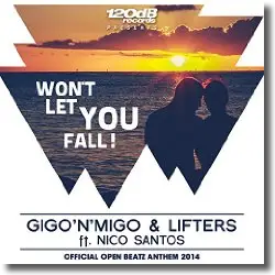 Cover: Gigo’N'Migo & Lifters feat. Nico Santos - Won't Let You Fall