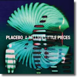 Cover: Placebo - A Million Little Pieces