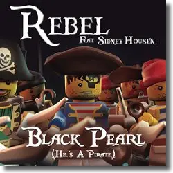 Cover: Rebel feat. Sidney Housen - Black Pearl (He's A Pirate)