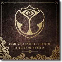 Cover: Various Artists - Tomorrowland - Music Will Unite Us Forever