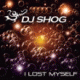 DJ Shog – I Lost Myself