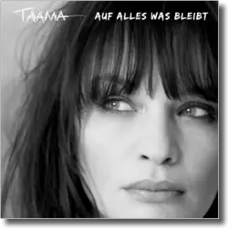 Cover: Taama - Auf alles was bleibt
