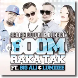 Cover: Ardian Bujupi & DJ Mase feat. Big Ali & Lumidee - Boom Rakatak