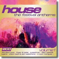 Cover: Various Artists - House: The Festival Anthems Vol. 1