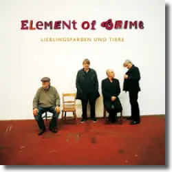 Cover: Element Of Crime - Lieblingsfarben und Tiere