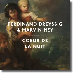 Cover: Ferdinand Dreyssig & Marvin Hey - Coeur De La Nuit