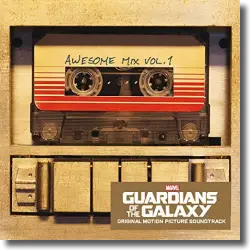 Cover: Original Soundtrack - Guardians Of The Galaxy: Awesome Mix Vol. 1