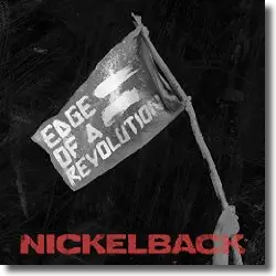 Cover: Nickelback - Edge Of A Revolution